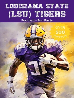 cover image of Louisiana State (LSU) Tigers Football Fun Facts